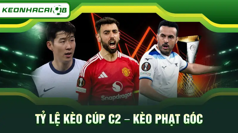 Tỷ lệ kèo cúp C2 - Kèo phạt góc