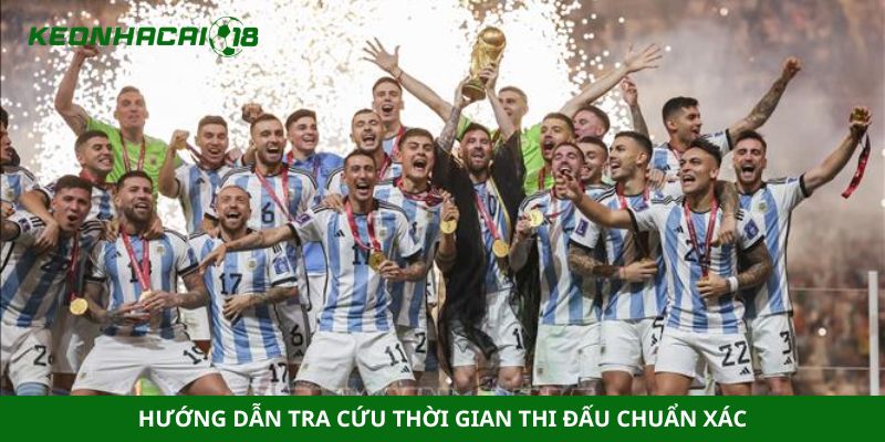 Hướng dẫn tra cứu thời gian thi đấu chuẩn xác