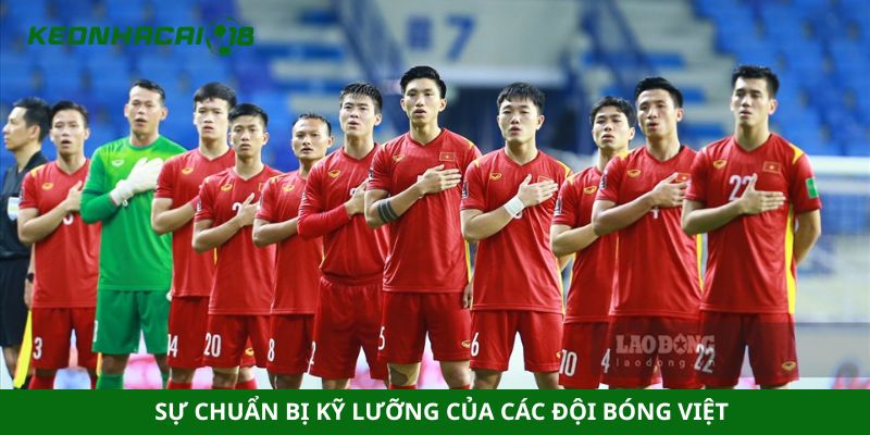 Sự chuẩn bị kỹ lưỡng của các đội bóng Việt